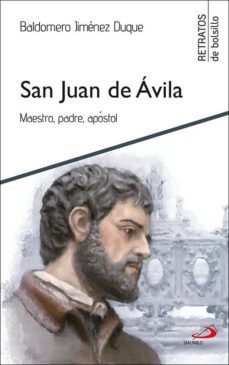 san juan de avila: maestro, padre, apostol-9788428557245
