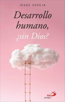 desarrollo humano, ¿sin dios? (ebook)-jesus espeja pardo-9788428565745