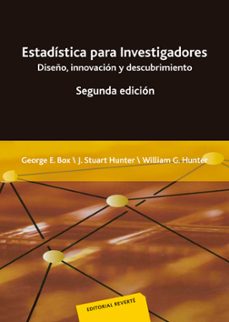 estadistica para investigadores: diseño, innovacion y descubrimie nto (2ª ed.)-george e.p. box-9788429150445