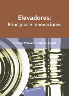 elevadores: principios e innovaciones (ebook)-a. miravete-emilio larrode-9788429193145