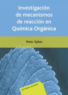 investigacion de mecanismos de reaccion en quimica organica (ebook)-peter sykes-9788429195545