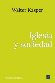 iglesia y sociedad-walter kasper-9788429331745
