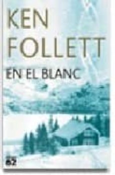 en el blanc (butxaca)-ken follett-9788429757545