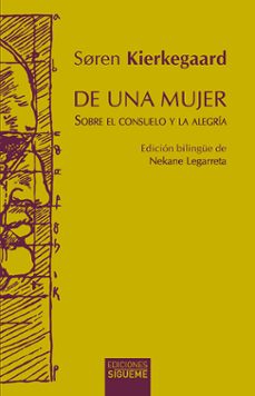 de una mujer: sobre el consuelo y la alegria-soren kierkegaard-9788430120345
