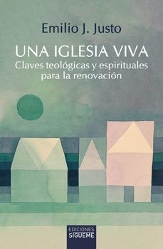 una iglesia viva-emilio j. justo-9788430122745