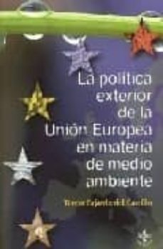 la politica exterior de la union europea en materia de medio ambi ente-9788430942145