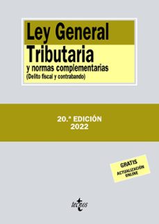 ley general tributaria y normas complementarias: delito fiscal y contrabando (ed. 20ª)-9788430985845