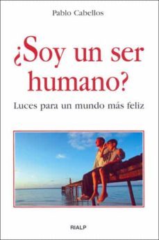 ¿soy un ser humano? (ebook)-pablo cabellos-9788432137945