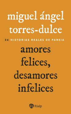 amores felices, desamores infelices (ebook)-miguel angel torres dulce lifante-9788432164545