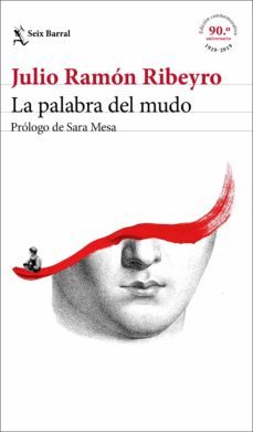 la palabra del mudo (ed. conmemorativa)-julio ramon ribeyro-9788432235245
