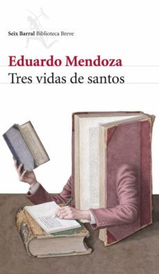 tres vidas de santos-eduardo mendoza-9788432290145