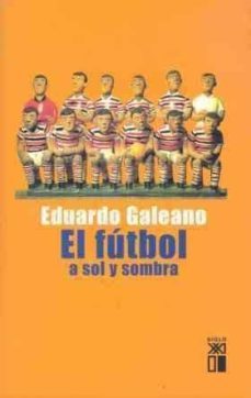 el futbol a sol y sombra (2ª ed.)-9788432311345