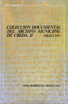 coleccion documental del archivo municipal de ubeda ii (siglo xiv )-9788433819345