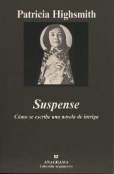 suspense: como se escribe una novela de intriga-patricia highsmith-9788433900845