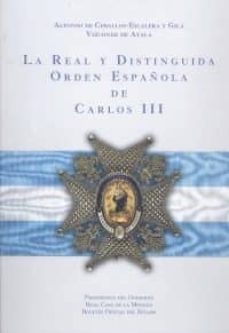 la real y distinguida orden española de carlos iii-alfonso de ceballos escalera-9788434023345