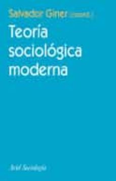 teoria sociologica moderna-salvador giner-9788434417045