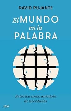 el mundo en la palabra-david pujante-9788434437845