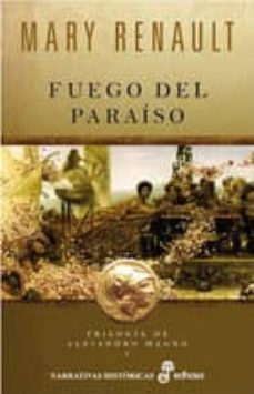 fuego del paraiso: trilogia de alejandro magno i-9788435062145