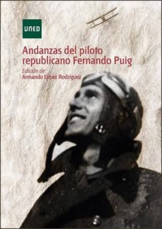 andanzas del piloto republicano fernando puig (ebook)-armando lopez rodriguez-9788436273045