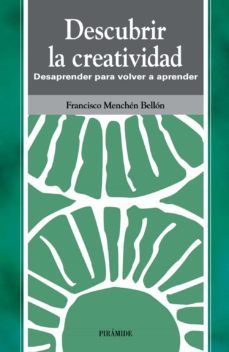 descubrir la creatividad: desaprender para volver a aprender-9788436812145