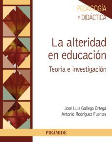 la alteridad en educacion (ebook)-jose luis gallego ortega-antonio rodriguez fuentes-9788436835045