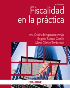 fiscalidad en la practica (2ª ed.)-ana cristina mingorance arnaiz-begoña barruso castillo-9788436844245