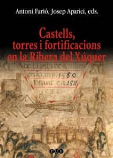 castells, torres i fortificacions en la ribera del xuquer-9788437055145