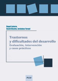 trastornos y dificultades del desarrollo (ebook)-angel latorre-david bisetto-jeronima teruel-9788437085845