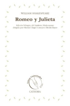 romeo y julieta (edicion 30 años letras universales)-9788437631745