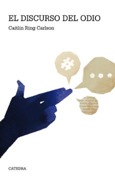 el discurso del odio-caitlin ring carlson-9788437644745