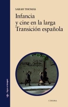 infancia y cine en la larga transicion española-sara thomas-9788437647845