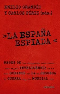 la españa espiada-emilio grandio-carlos piriz-9788437649245