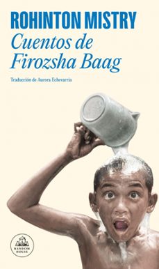 cuentos de firozsha baag (ebook)-rohinton mistry-9788439746829