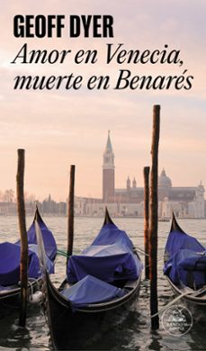 amor en venecia, muerte en benares-9788439722045