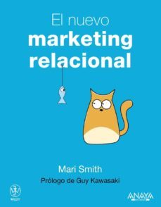 el nuevo marketing relacional:conseguir el exito de un negocio em pleando las redes sociales-mari smith-9788441531345