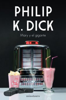 mary y el gigante-philip k. dick-9788445008645