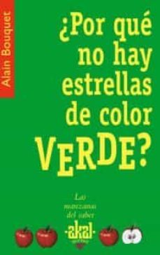¿por que no hay estrellas de color verde?-alain bouquet-9788446021445