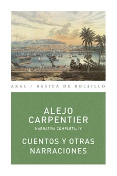 cuentos y otras narraciones-alejo carpentier-9788446024545