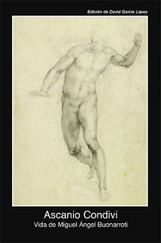 vida de miguel angel buonarroti-ascanio condivi-9788446026945