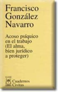 acoso psiquico en el trabajo (el alma, bien juridico a proteger)-9788447019045