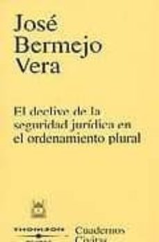 el declive de la seguridad juridica en el ordenamiento plural-9788447024445