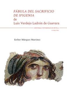fabula del sacrificio de ifigenia de luis verdejo ladron de gueva ra-esther marquez martinez-9788447226245