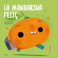 la mandarina feliç (fruites i verdures)-9788447955145