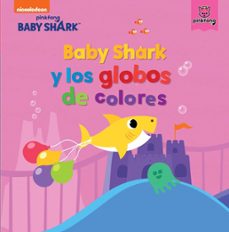 baby shark y los globos de colores (baby shark)-9788448855345