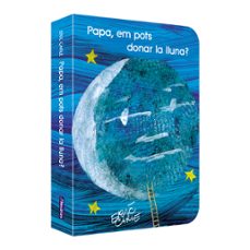 papa, em pots donar la lluna?-eric carle-9788448863845