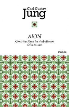 aion: contribucion a los simbolismos del si-mismo-carl gustav jung-9788449325045