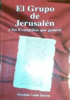 el grupo de jerusalen y los evangelios que genero-fernando conde torrens-9788460755845