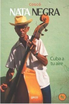 nata negra: cuba a tu aire-9788461323845