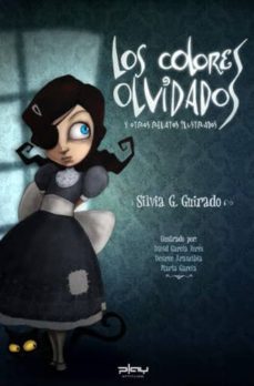 los colores olvidados y otros relatos ilustrados-silvia gonzalez guirado-9788461358045