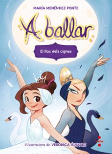a ballar 4. el llac dels cignes-maria menendez ponte-9788466159845